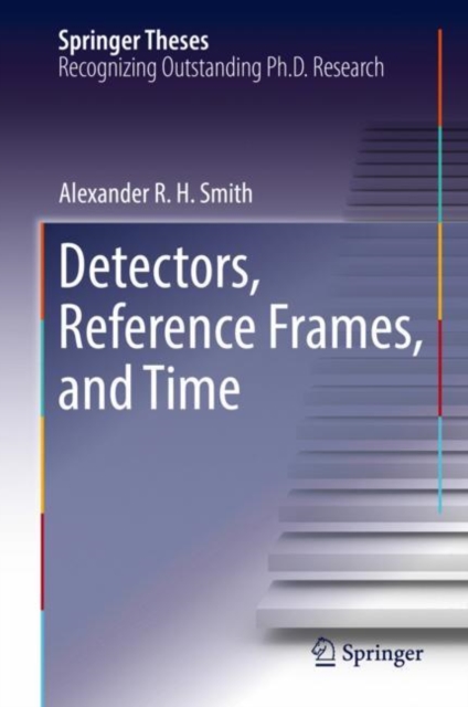 Detectors, Reference Frames, and Time, Hardback Book