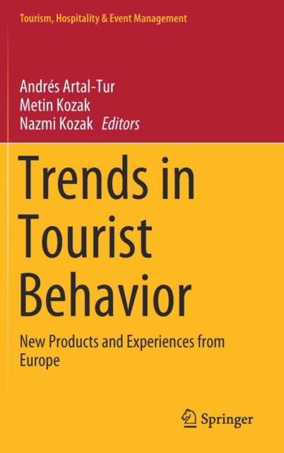 Trends in Tourist Behavior : New Products and Experiences from Europe, Hardback Book