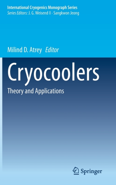 Cryocoolers : Theory and Applications, Hardback Book