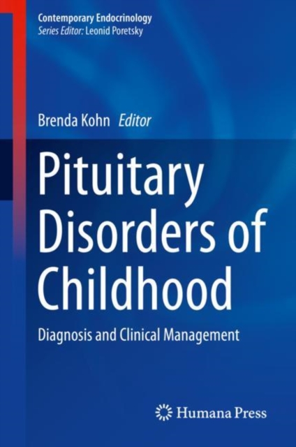 Pituitary Disorders of Childhood : Diagnosis and Clinical Management, Hardback Book
