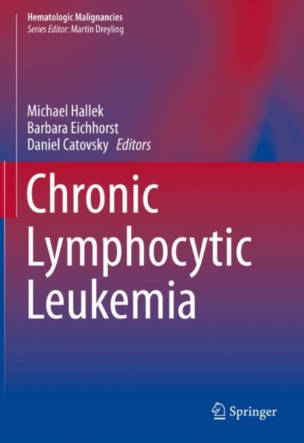 Chronic Lymphocytic Leukemia, Hardback Book