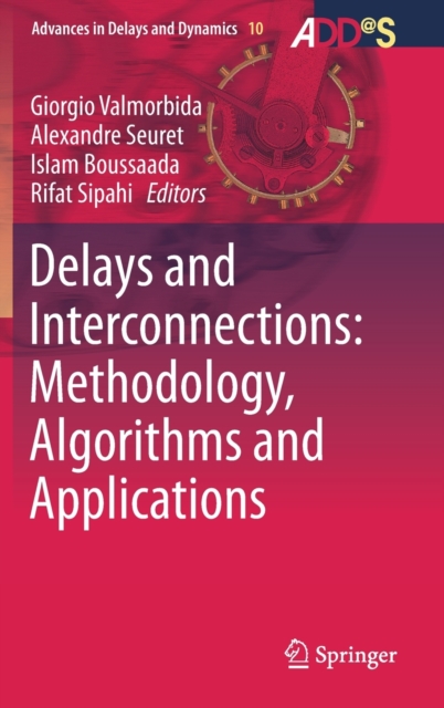 Delays and Interconnections: Methodology, Algorithms and Applications, Hardback Book