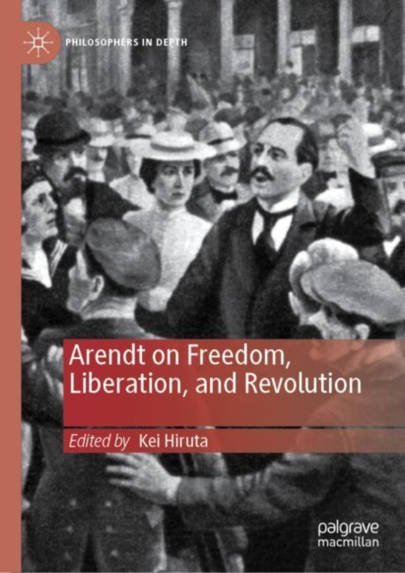 Arendt on Freedom, Liberation, and Revolution, Hardback Book