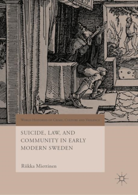 Suicide, Law, and Community in Early Modern Sweden, Hardback Book