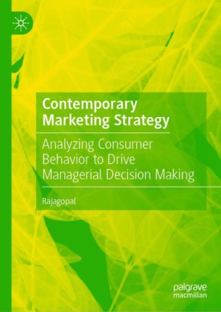 Contemporary Marketing Strategy : Analyzing Consumer Behavior to Drive Managerial Decision Making, Hardback Book