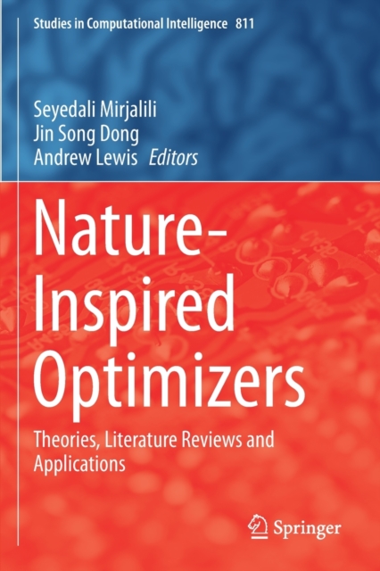 Nature-Inspired Optimizers : Theories, Literature Reviews and Applications, Paperback / softback Book