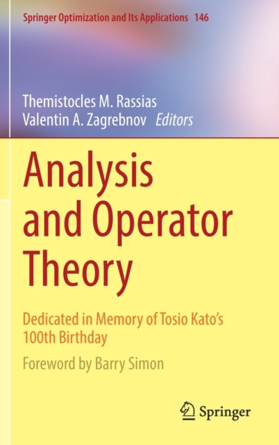 Analysis and Operator Theory : Dedicated in Memory of Tosio Kato’s 100th Birthday, Hardback Book