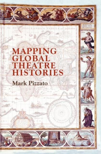 Mapping Global Theatre Histories, Paperback / softback Book