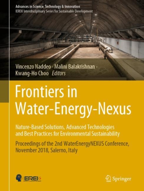 Frontiers in Water-Energy-Nexus-Nature-Based Solutions, Advanced Technologies and Best Practices for Environmental Sustainability : Proceedings of the 2nd WaterEnergyNEXUS Conference, November 2018, S, Hardback Book