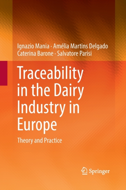 Traceability in the Dairy Industry in Europe : Theory and Practice, Paperback / softback Book