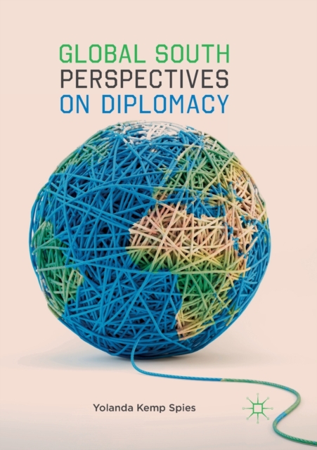 Global South Perspectives on Diplomacy, Paperback / softback Book