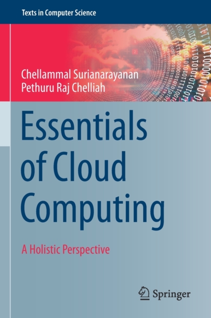 Essentials of Cloud Computing : A Holistic Perspective, Paperback / softback Book
