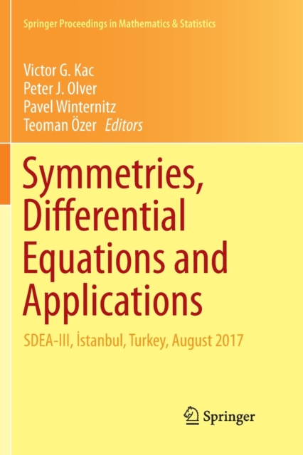 Symmetries, Differential Equations and Applications : SDEA-III, Istanbul, Turkey, August 2017, Paperback / softback Book