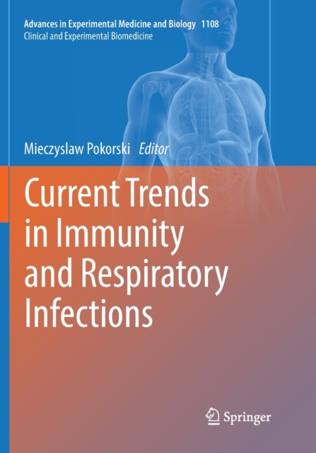 Current Trends in Immunity and Respiratory Infections, Paperback / softback Book
