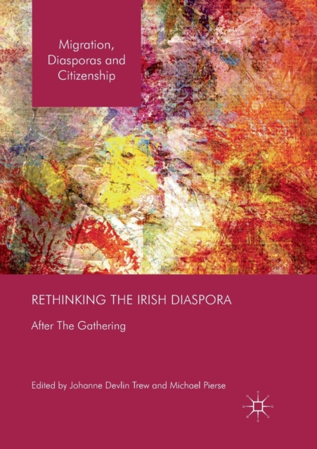 Rethinking the Irish Diaspora : After The Gathering, Paperback / softback Book