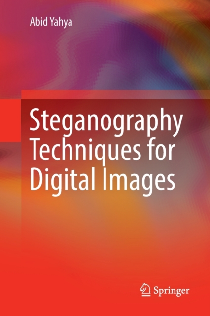 Steganography Techniques for Digital Images, Paperback / softback Book