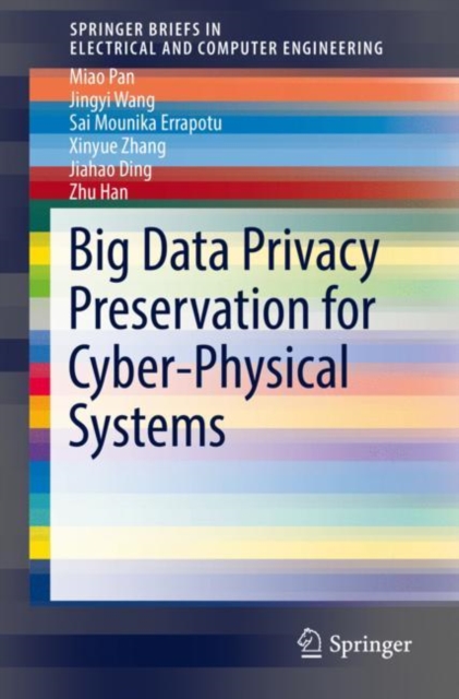 Big Data Privacy Preservation for Cyber-Physical Systems, Paperback / softback Book
