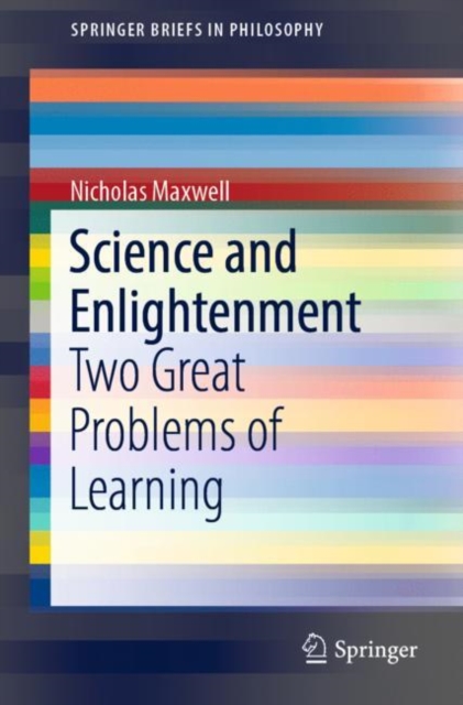 Science and Enlightenment : Two Great Problems of Learning, Paperback / softback Book