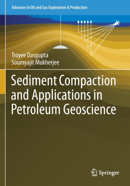 Sediment Compaction and Applications in Petroleum Geoscience, Paperback / softback Book
