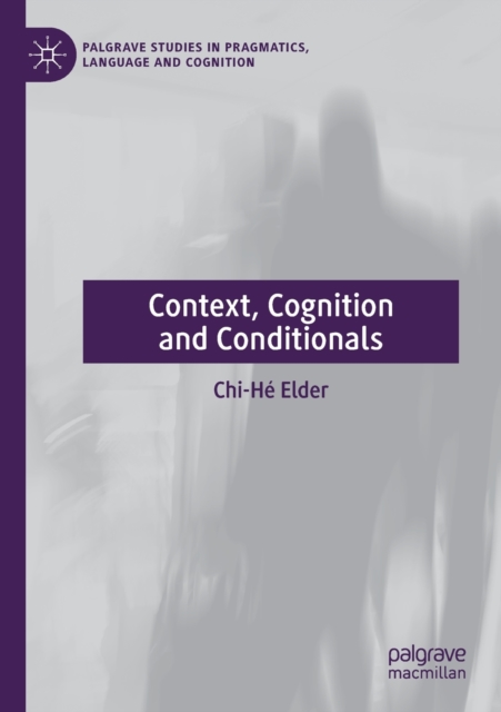 Context, Cognition and Conditionals, Paperback / softback Book