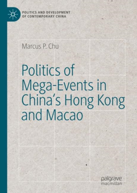 Politics of Mega-Events in China's Hong Kong and Macao, Hardback Book