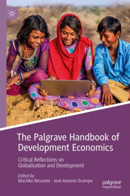 The Palgrave Handbook of Development Economics : Critical Reflections on Globalisation and Development, Hardback Book