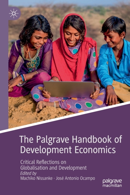 The Palgrave Handbook of Development Economics : Critical Reflections on Globalisation and Development, Paperback / softback Book