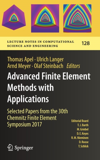 Advanced Finite Element Methods with Applications : Selected Papers from the 30th Chemnitz Finite Element Symposium 2017, Hardback Book