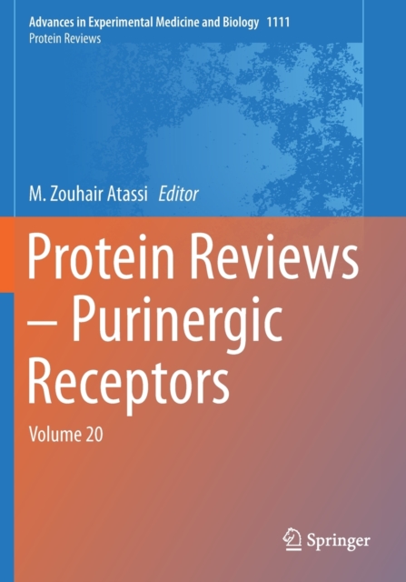 Protein Reviews – Purinergic Receptors : Volume 20, Paperback / softback Book