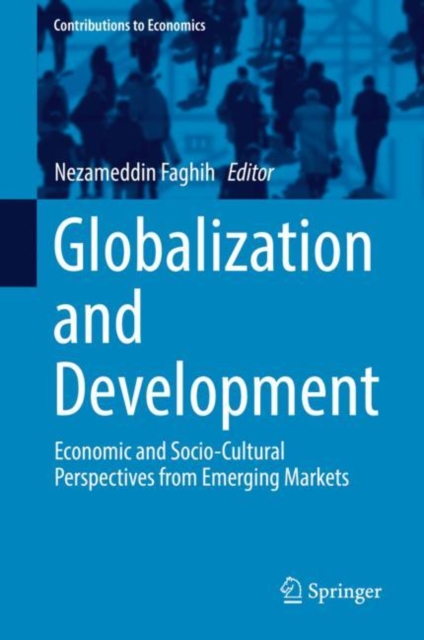 Globalization and Development : Economic and Socio-Cultural Perspectives from Emerging Markets, Hardback Book