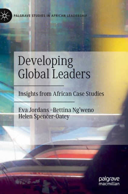 Developing Global Leaders : Insights from African Case Studies, Hardback Book