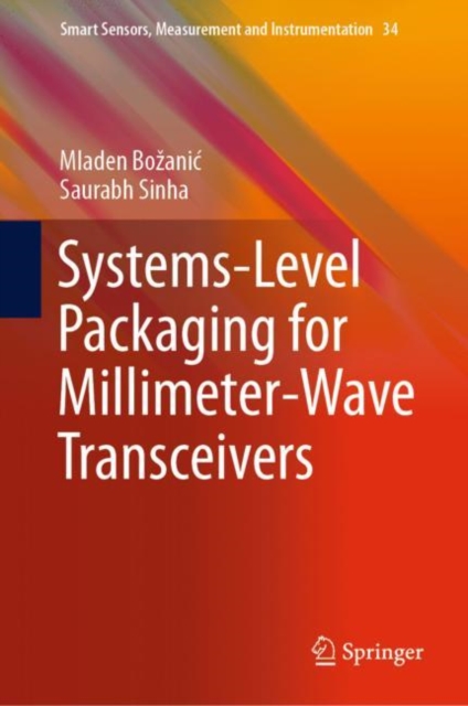 Systems-Level Packaging for Millimeter-Wave Transceivers, Hardback Book