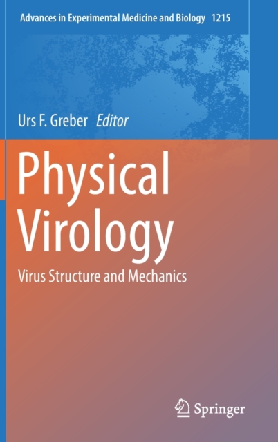 Physical Virology : Virus Structure and Mechanics, Hardback Book