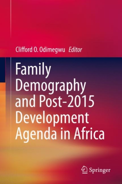 Family Demography and Post-2015 Development Agenda in Africa, Hardback Book