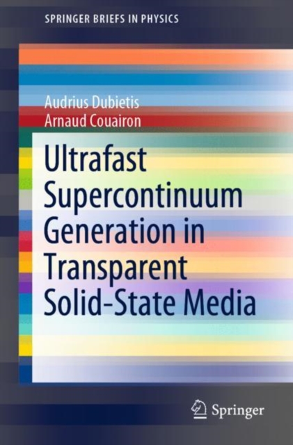 Ultrafast Supercontinuum Generation in Transparent Solid-State Media, Paperback / softback Book