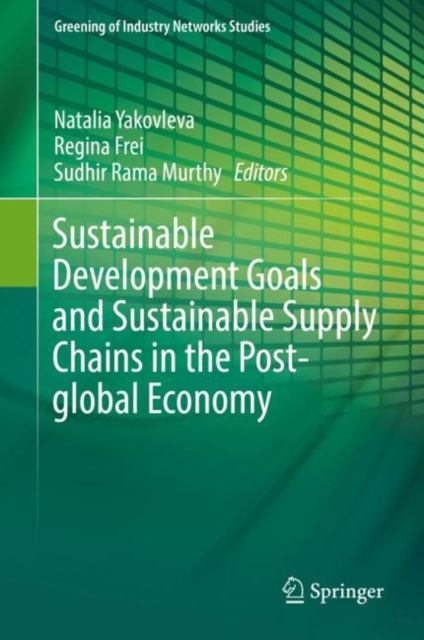 Sustainable Development Goals and Sustainable Supply Chains in the Post-global Economy, Hardback Book