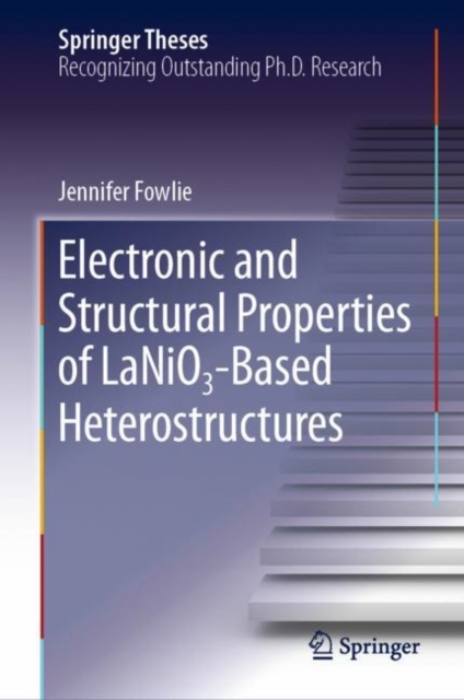 Electronic and Structural Properties of LaNiO3-Based Heterostructures, Hardback Book