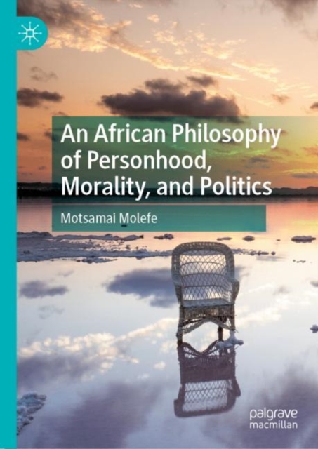 An African Philosophy of Personhood, Morality, and Politics, Hardback Book