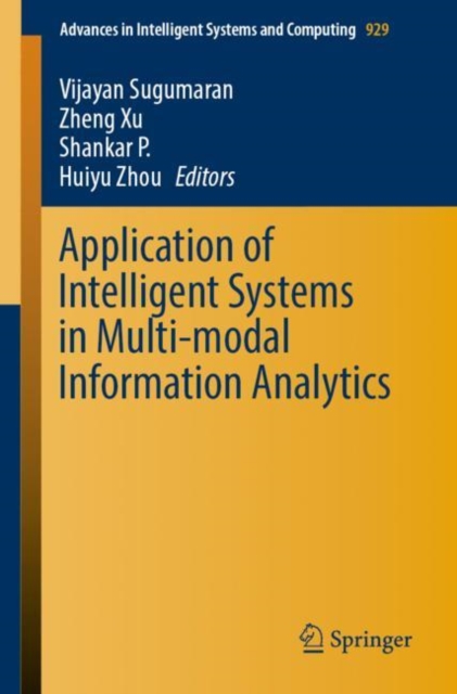 Application of Intelligent Systems in Multi-modal Information Analytics, Paperback / softback Book