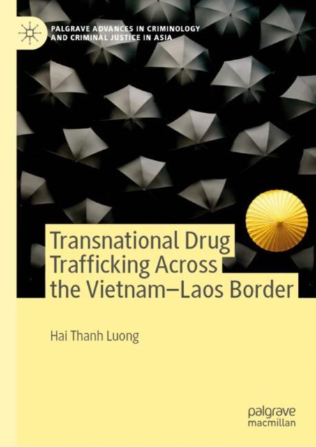 Transnational Drug Trafficking Across the Vietnam-Laos Border, Hardback Book