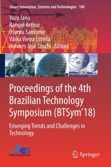 Proceedings of the 4th Brazilian Technology Symposium (BTSym'18) : Emerging Trends and Challenges in Technology, Paperback / softback Book