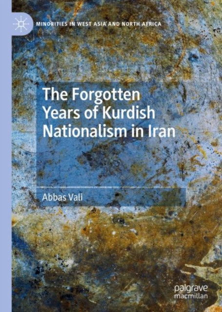 The Forgotten Years of Kurdish Nationalism in Iran, Hardback Book