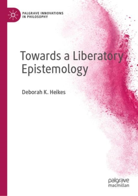 Towards a Liberatory Epistemology, Hardback Book