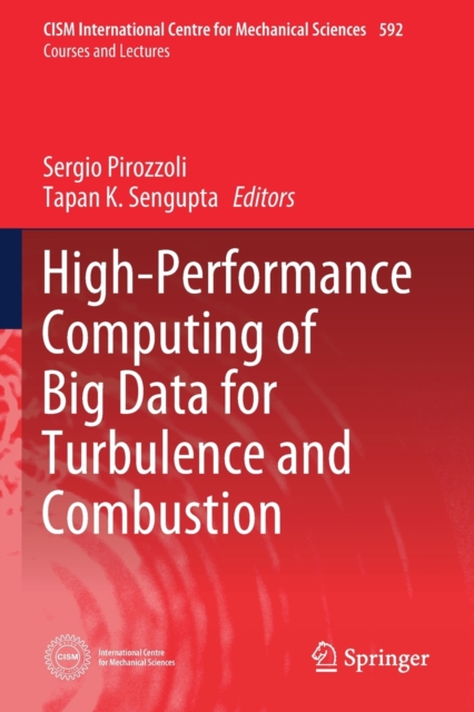 High-Performance Computing of Big Data for Turbulence and Combustion, Paperback / softback Book