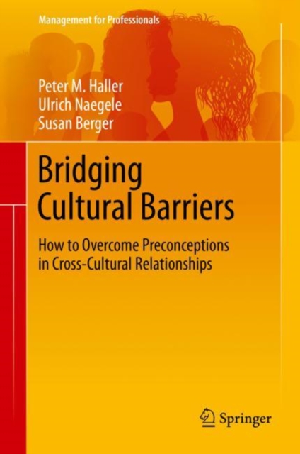 Bridging Cultural Barriers : How to Overcome Preconceptions in Cross-Cultural Relationships, Hardback Book