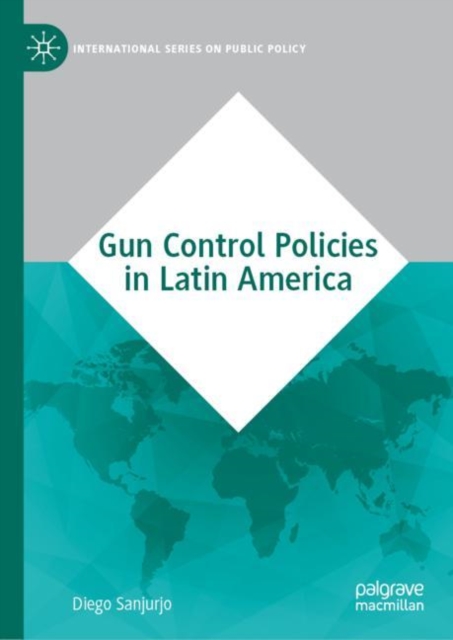 Gun Control Policies in Latin America, Hardback Book