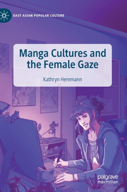 Manga Cultures and the Female Gaze, Hardback Book
