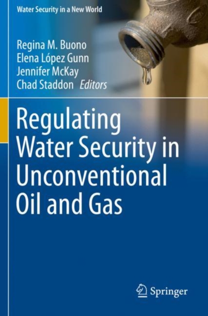 Regulating Water Security in Unconventional Oil and Gas, Paperback / softback Book