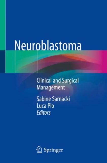 Neuroblastoma : Clinical and Surgical Management, Paperback / softback Book