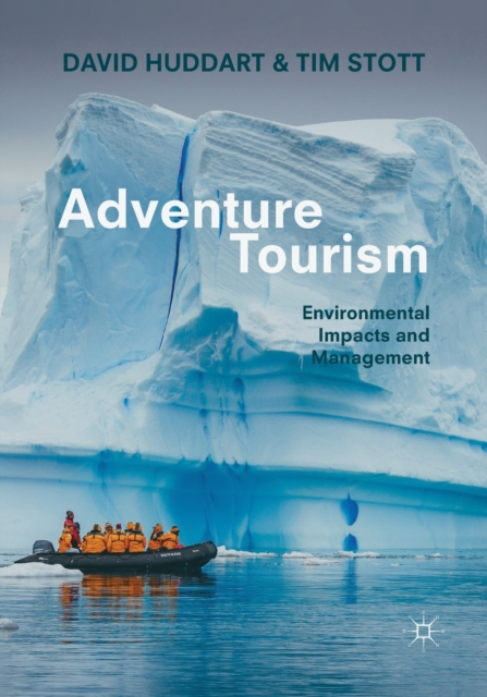 Adventure Tourism : Environmental Impacts and Management, Paperback / softback Book